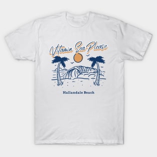 Vitamin Sea Please Hallandale Beach T-Shirt